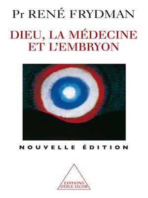 cover image of Dieu, la Médecine et l'Embryon